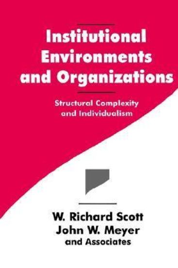 Institutional Environments and Organizations