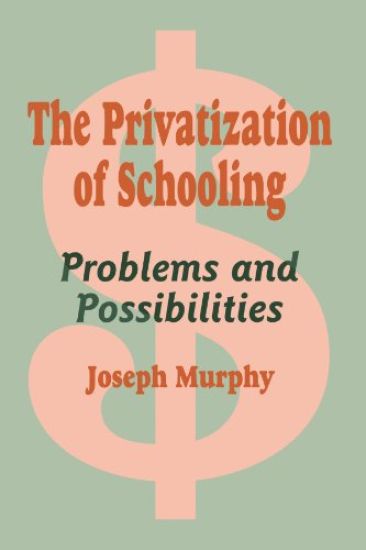 The Privatization of Schooling