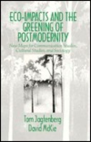 Eco-Impacts and the Greening of Postmodernity