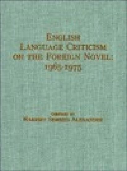 English Language Criticism on the Foreign Novel, 1965–1975