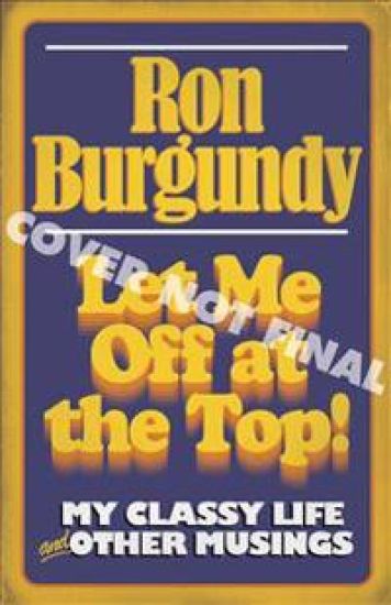Let Me Off at the Top!: My Classy Life and Other Musings