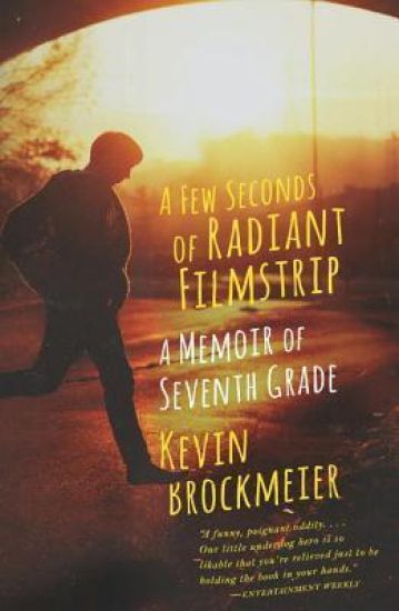 A Few Seconds of Radiant Filmstrip: A Memoir of Seventh Grade