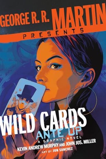 George R. R. Martin Presents Ante Up: A Wild Cards Graphic Novel