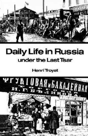Daily Life in Russia Under the Last Tsar