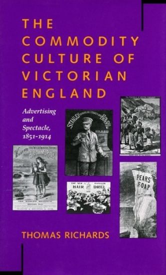 The Commodity Culture of Victorian England