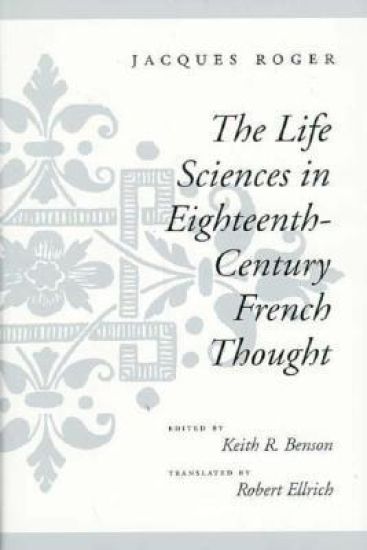 The Life Sciences in Eighteenth-Century French Thought