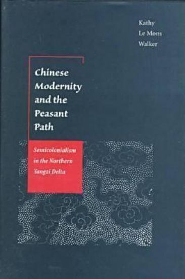 Chinese Modernity and the Peasant Path