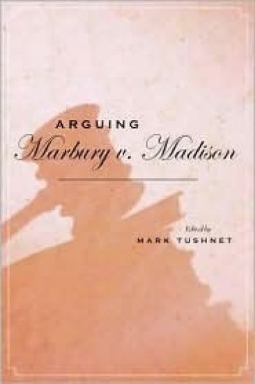 Arguing Marbury V. Madison