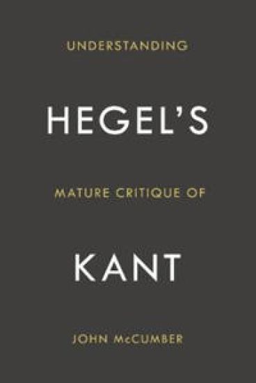 Understanding Hegel's Mature Critique of Kant