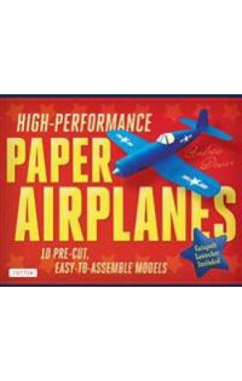 Kansikuva: High-Performance Paper Airplanes Kit