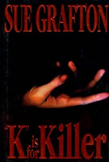 K Is for Killer: A Kinsey Millhone Novel