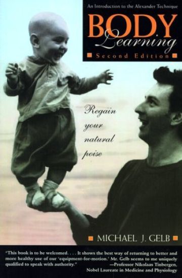 Body Learning: An Introduction to the Alexander Technique