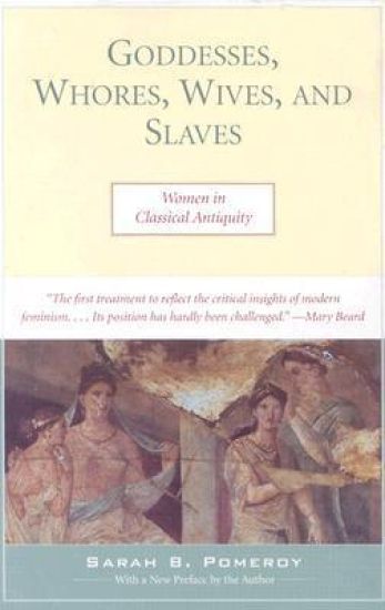 Goddesses, Whores, Wives and Slaves