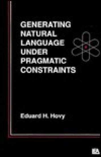 Generating Natural Language Under Pragmatic Constraints