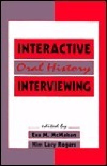 Interactive Oral History Interviewing