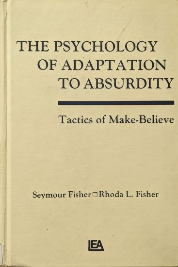 The Psychology of Adaptation To Absurdity