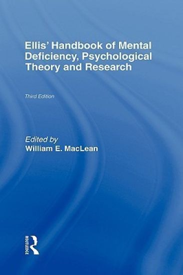 Ellis' Handbook of Mental Deficiency, Psychological Theory and Research