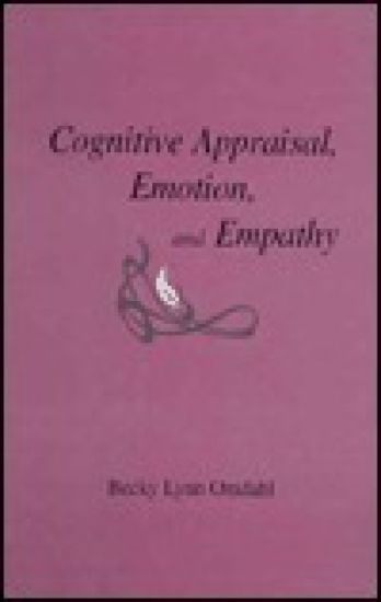 Cognitive Appraisal, Emotion, and Empathy