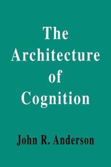 The Architecture of Cognition