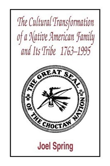 The Cultural Transformation of A Native American Family and Its Tribe 1763-1995