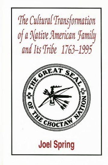 The Cultural Transformation of A Native American Family and Its Tribe 1763-1995