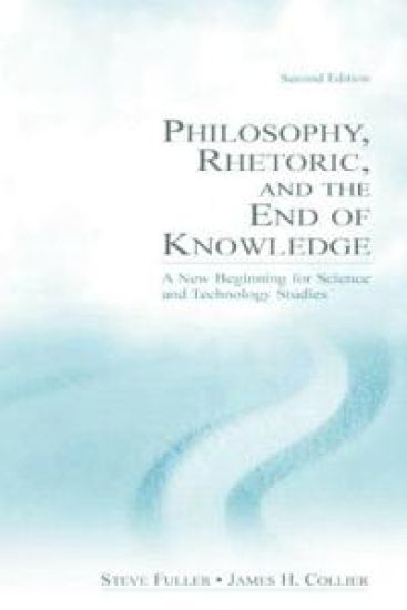 Philosophy, Rhetoric, and the End of Knowledge