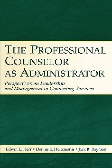 The Professional Counselor as Administrator