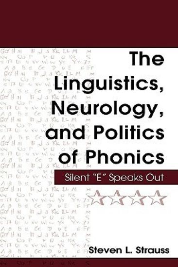The Linguistics, Neurology, and Politics of Phonics