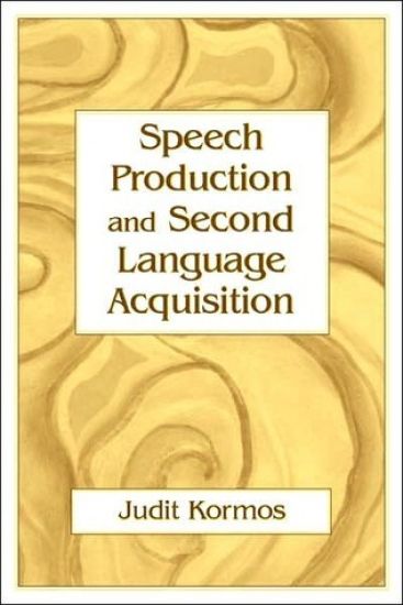 Speech Production and Second Language Acquisition