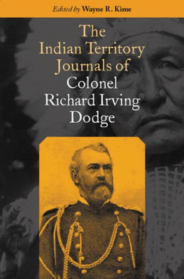 The Indian Territory Journals of Colonel Richard Irving Dodge
