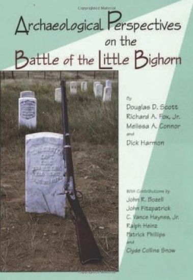 Archaeological Perspectives on the Battle of the Little Bighorn