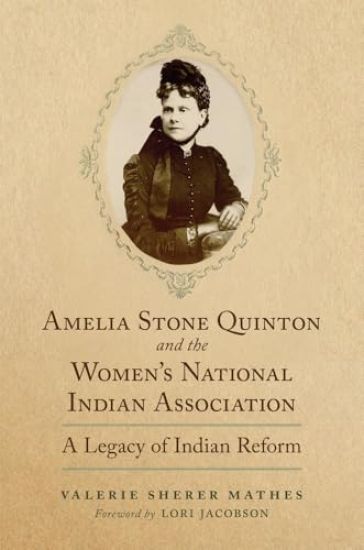 Amelia Stone Quinton and the Women's National Indian Association Volume 2