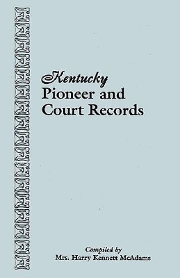 Kentucky Pioneer and Court Records
