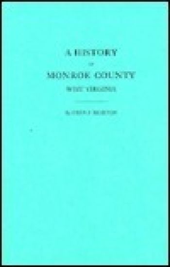 A History of Monroe County, West Virginia