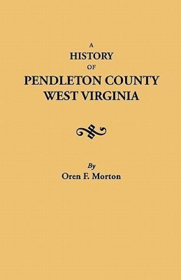 A History of Pendleton County, West Virginia