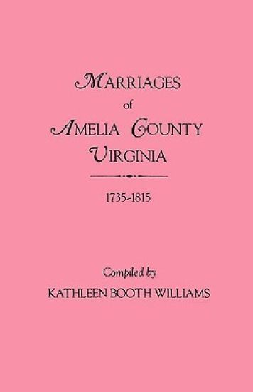 Marriages of Amelia County, Virginia 1735-1815