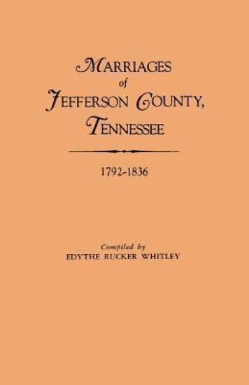 Marriages of Jefferson County, Tennessee, 1792-1836