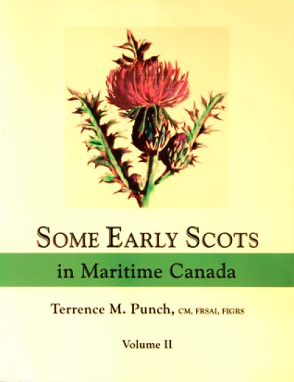 Some Early Scots in Maritime Canada. Volume II