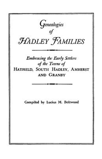 Genealogies of Hadley [Massachusetts] Families