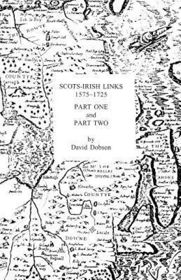 Scots-irish Links 1575-1725 In Two Parts