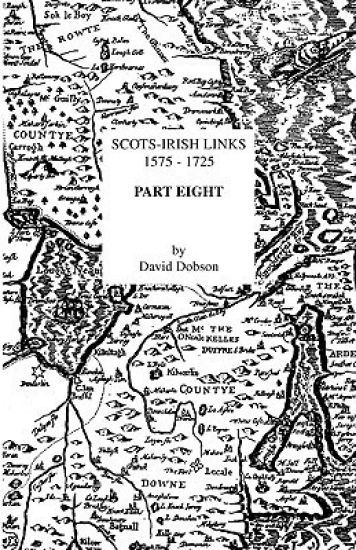 Scots-Irish Links 1575-1725. Part Eight
