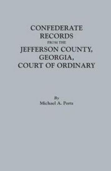 Confederate Records from the Jefferson County, Georgia, Court of Ordinary