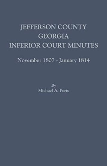 Jefferson County, Georgia, Inferior Court Minutes, November 1807-January 1814