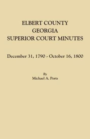 Elbert County, Georgia, Superior Court Minutes