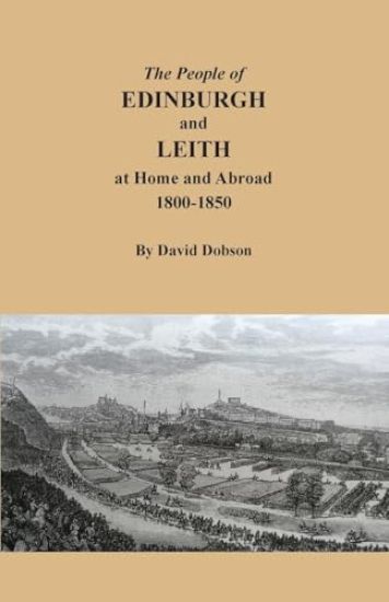 The People of Edinburgh and Leith at Home and Abroad, 1800-1850