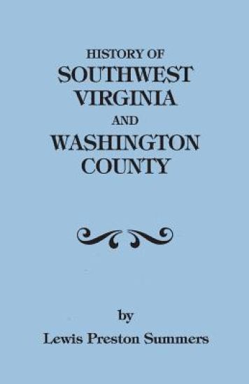 History of Southwest Virginia, 1746-1786; Washington County, 1777-1870