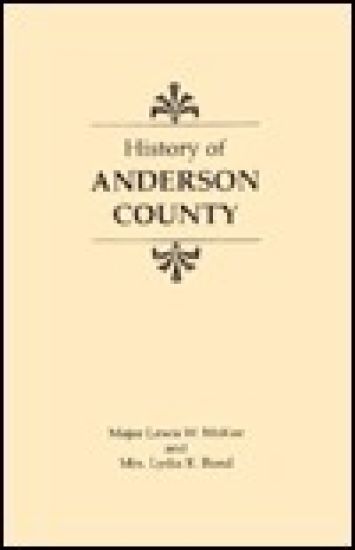 History of Anderson County [Kentucky], 1780-1936; Begun in 1884 by Major Lewis W. McKee, Concluded in 1936 by Mrs. Lydia K. Bond