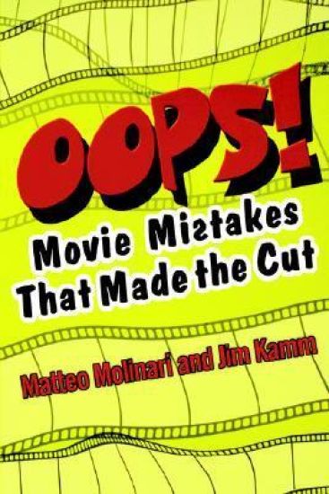Oops! Movie Mistakes That Made the Cut