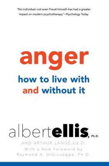 Anger: How To Live With And Without It