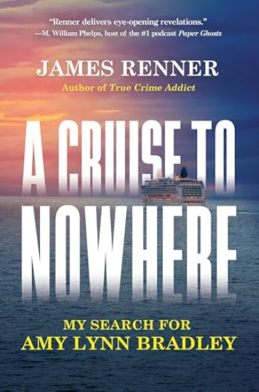 A Cruise to Nowhere: My Search for Amy Lynn Bradley